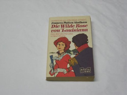 Die wilde Rose von Louisiana