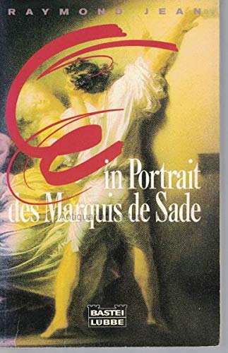 Ein Portrait des Marquis de Sade