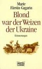 Blond war der Weizen der Ukraine
