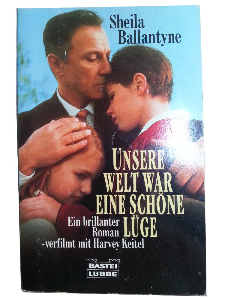 Unsere Welt war eine schöne Lüge