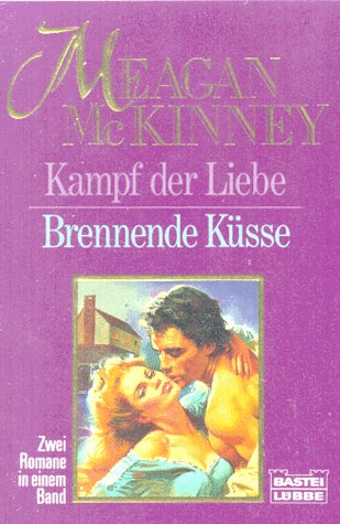 Kampf der Liebe / Brennende Küsse