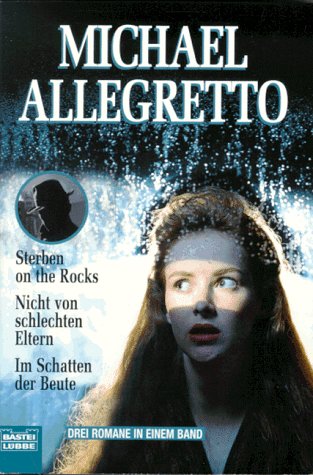 Sterben on the Rocks /Nicht von schlechten Eltern /Im Schatten der Beute