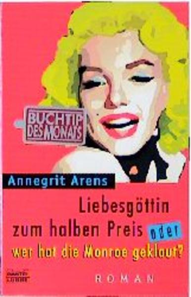 Liebesgöttin zum halben Preis oder Wer hat die Monroe geklaut?
