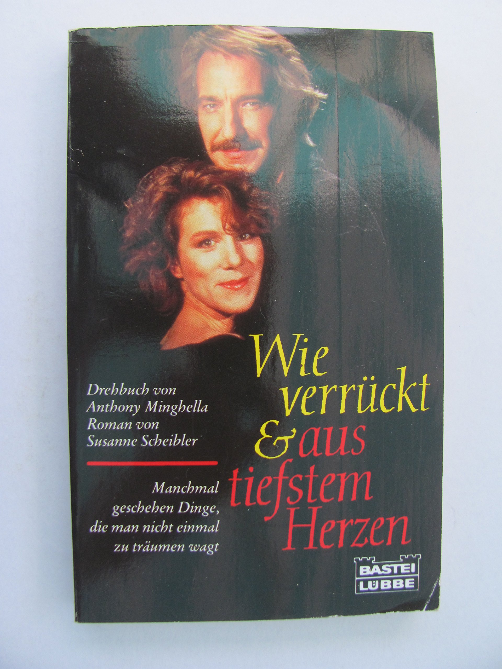 Wie verrückt & aus tiefstem Herzen