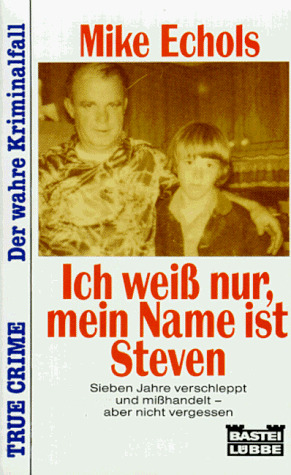 Ich weiss nur, mein Name ist Steven