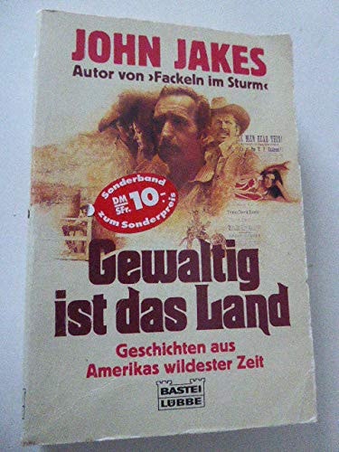 Gewaltig ist das Land