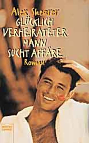 Glücklich verheirateter Mann sucht Affäre