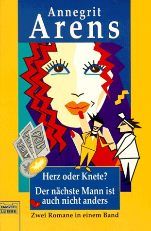 Herz oder Knete? /Der nächste Mann ist auch nicht anders