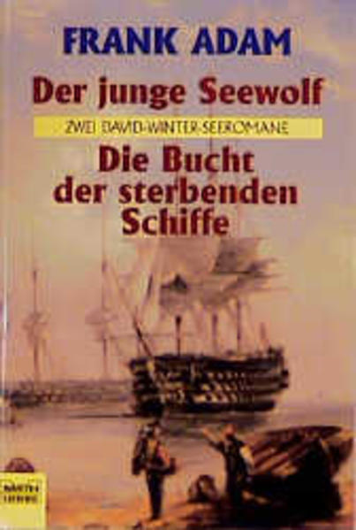 Der junge Seewolf /Die Bucht der sterbenden Schiffe