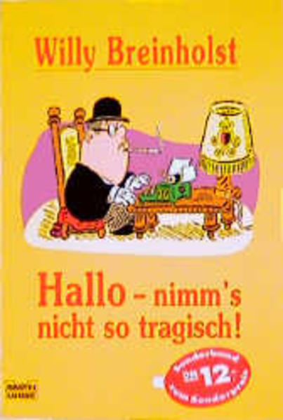 Hallo - nimm's nicht so tragisch!
