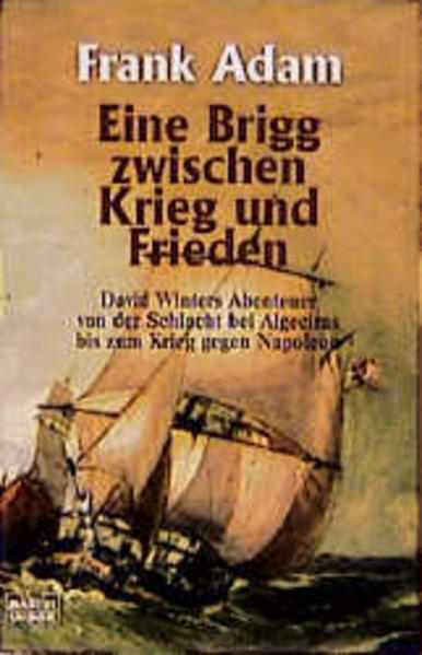 Eine Brigg zwischen Krieg und Frieden