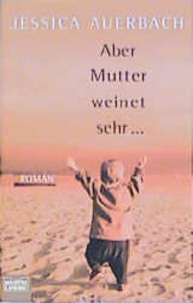 Aber Mutter weinet sehr...