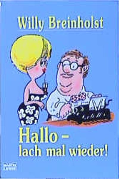 Hallo - lach mal wieder!