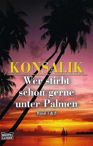 Wer stirbt schon gerne unter Palmen