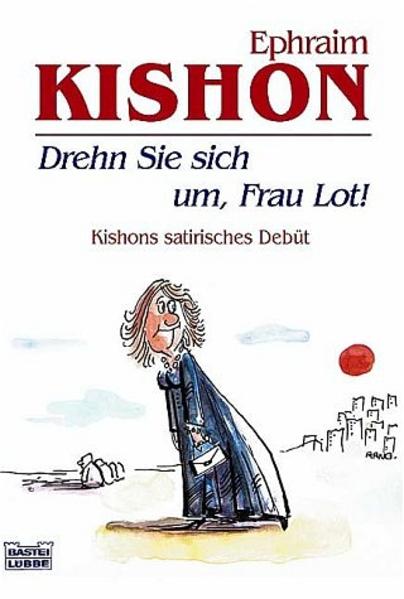 Drehn Sie sich um, Frau Lot!