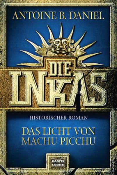 Die Inkas - Das Licht von Machu Picchu