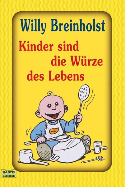 Kinder sind die Würze des Lebens