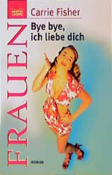 Bye, bye, ich liebe dich