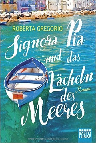 Signora Pia und das Lächeln des Meeres