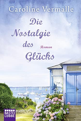 Die Nostalgie des Glücks