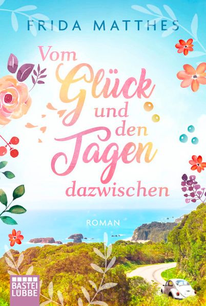 Vom Glück und den Tagen dazwischen