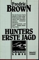 Hunters erste Jagd