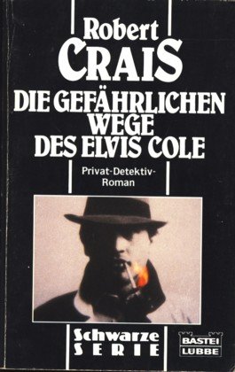 Die gefährlichen Wege des Elvis Cole