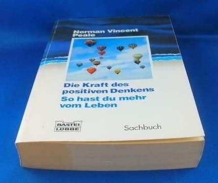 Die Kraft des positiven Denkens /So hast du mehr vom Leben
