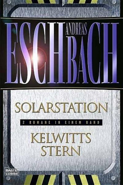 Solarstation. Kelwitts Stern. Zwei Romane in einem Band.