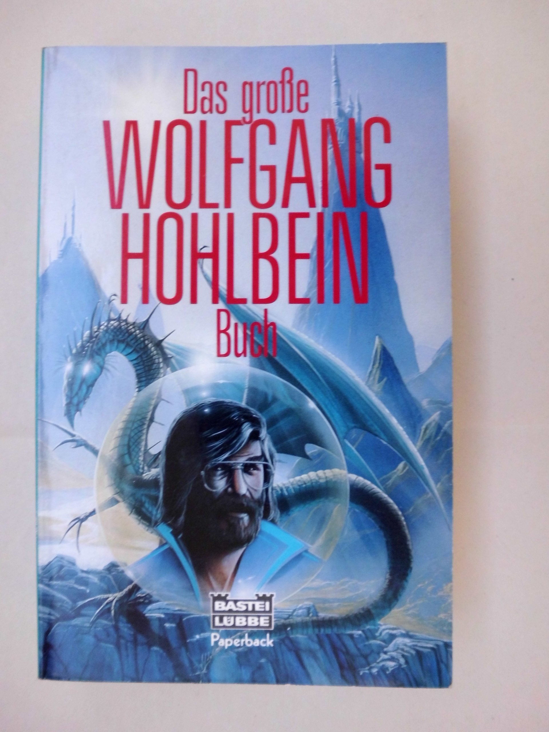 Das grosse Wolfgang-Hohlbein-Buch