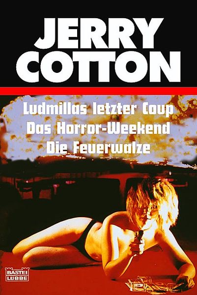 Ludmillas letzter Coup/Das Horror-Weekend/Die Feuerwalze