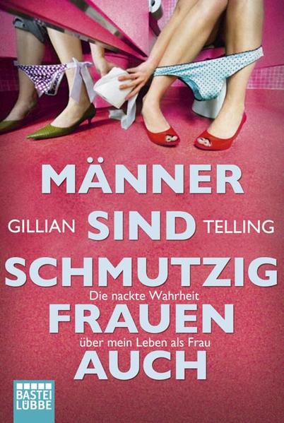 Männer sind schmutzig, Frauen auch