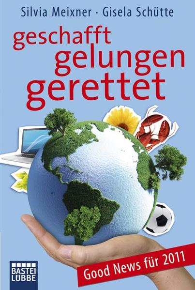 geschafft, gelungen, gerettet