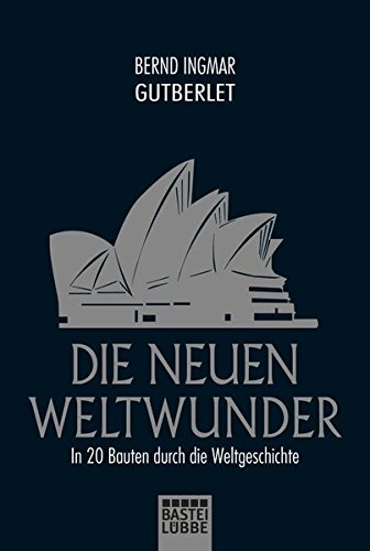 Die neuen Weltwunder