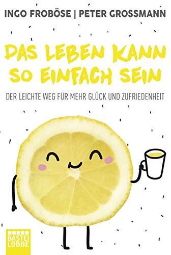 Das Leben kann so einfach sein