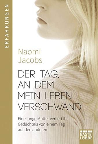 Der Tag, an dem mein Leben verschwand
