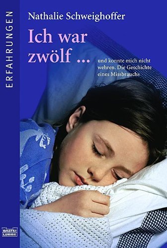 Ich war zwölf...