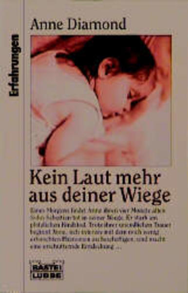 Kein Laut mehr aus deiner Wiege