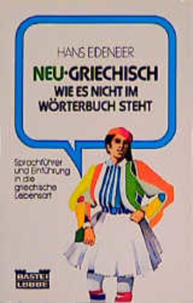Neu-Griechisch, wie es nicht im Wörterbuch steht