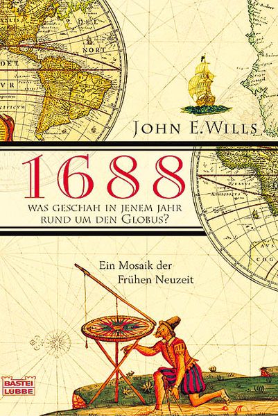 1688 - Was geschah in jenem Jahr rund um den Globus?