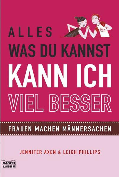 Alles, was du kannst, kann ich viel besser