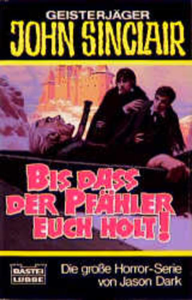 Bis daß euch der Pfähler holt!