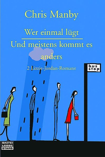 Wer einmal lügt/Und meistens kommt es anders