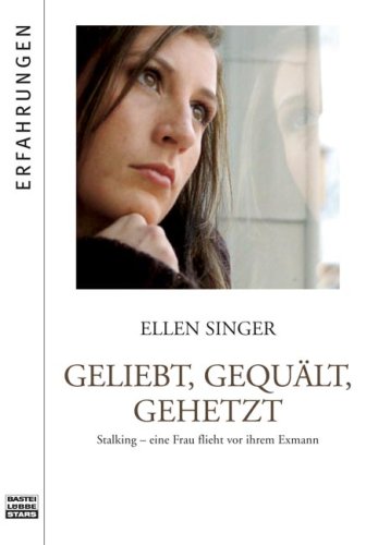 Geliebt, gequält, gehetzt