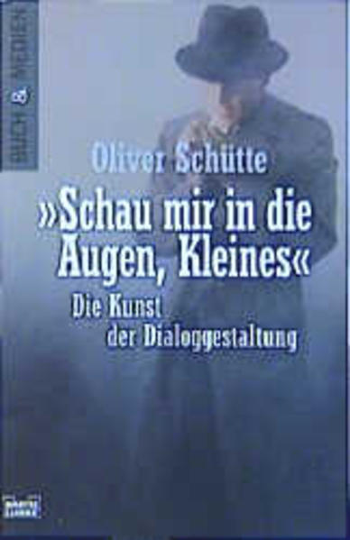 "Schau mir in die Augen, Kleines"