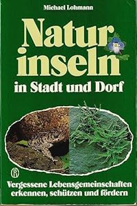Naturinseln in Stadt und Dorf