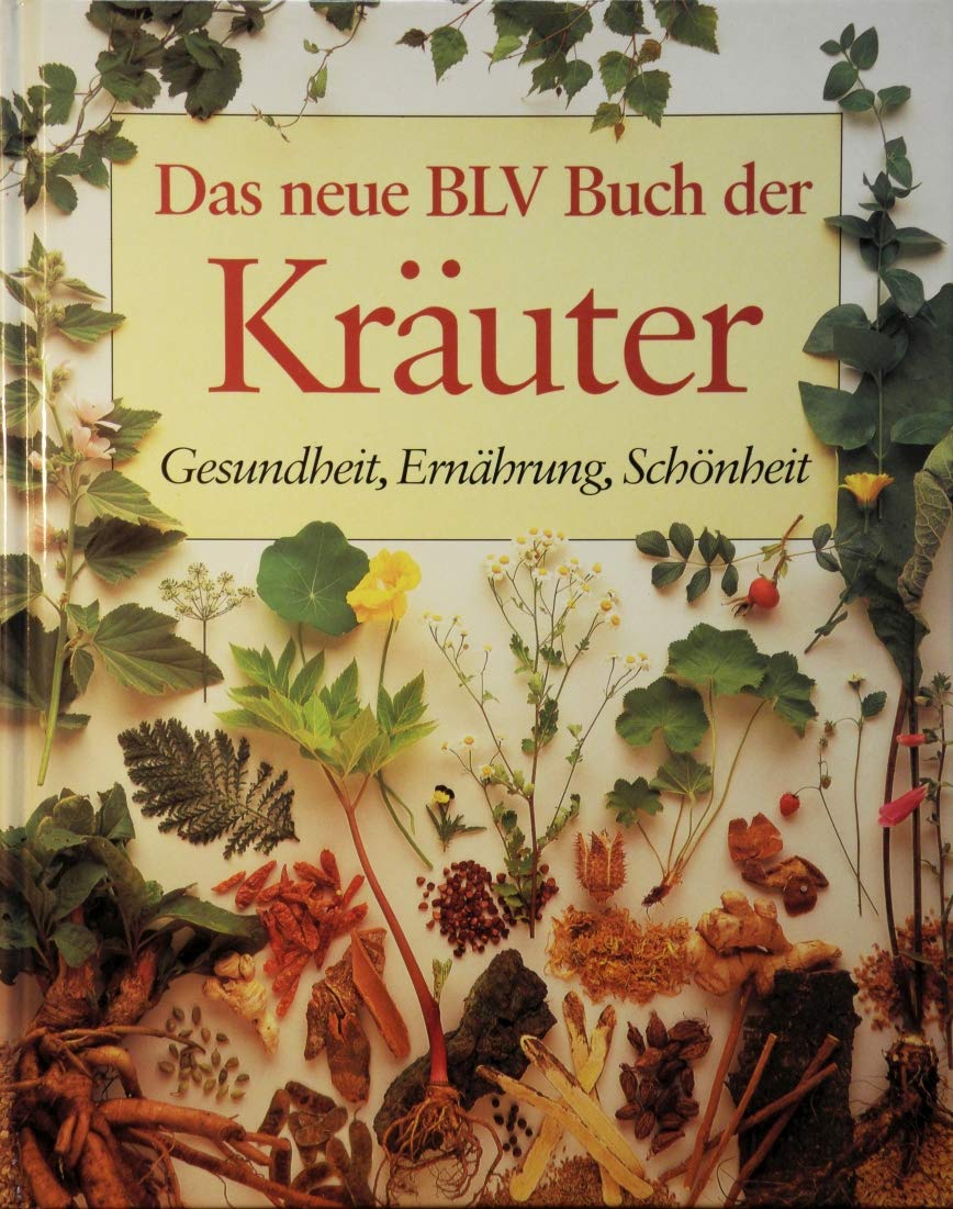 Das neue BLV Buch der Kräuter