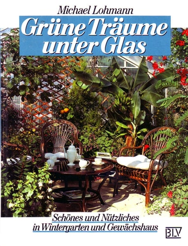 Grüne Träume unter Glas