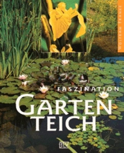 Faszination Gartenteich
