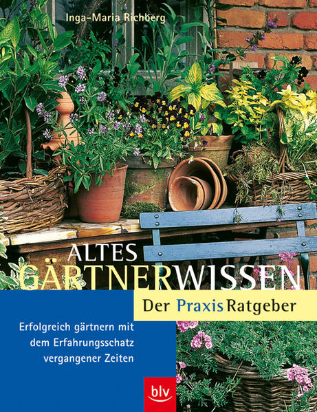 Altes Gärtnerwissen – Der Praxis-Ratgeber
